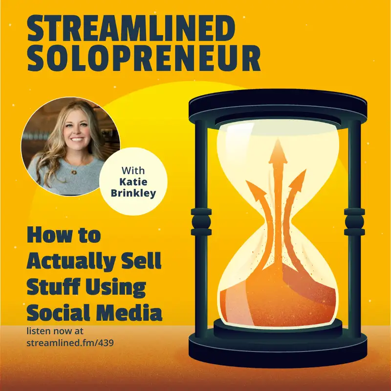 How to Actually Sell Stuff Using Social Media with Katie Brinkley
