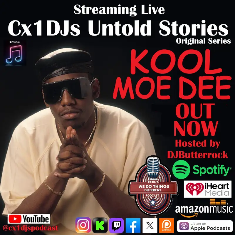 Cx1DJs We Do Things Different Podcast "Untold Stories of Kool Moe Dee" hosted by DJButterrock