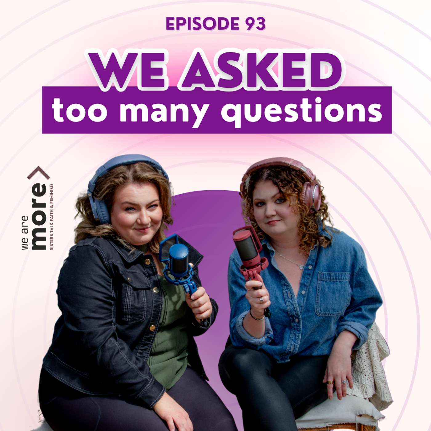 We Are More: Sisters Talk Faith & Feminism