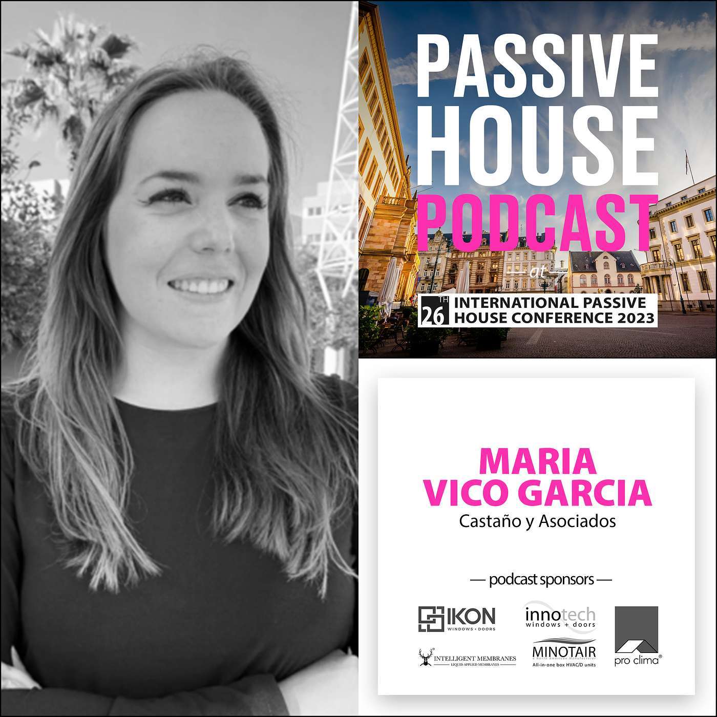 Bonus Episode: Maria Vico Garcia, Castaño & Asociados Passivhaus (IPHC 2023)