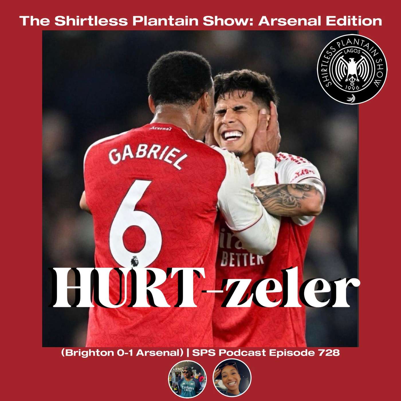 HURT-zeler (Brighton 0-1 Arsenal) | SPS Podcast Episode 728