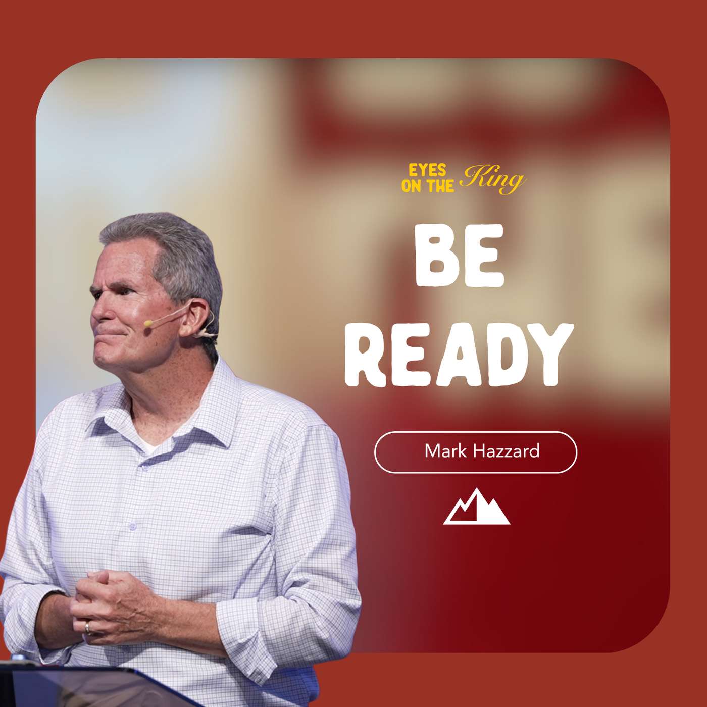Be Ready - Mark Hazzard | First Assembly Church episode artwork