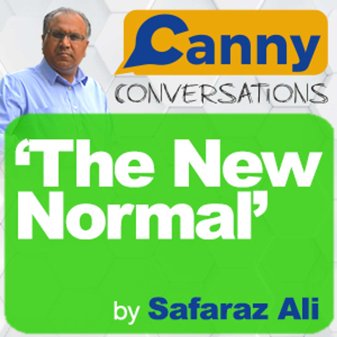 Canny Conversations Podcast by Safaraz Ali