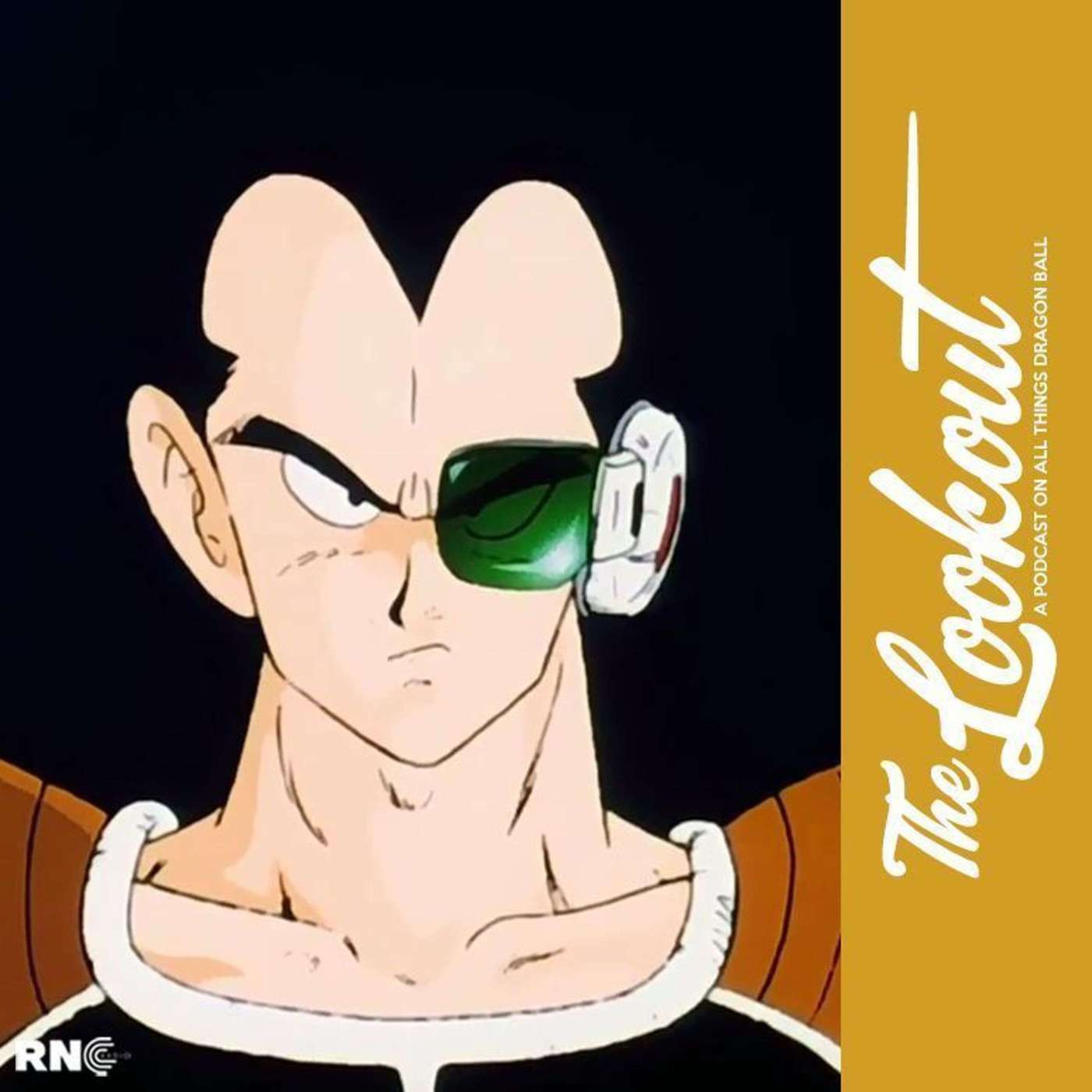 The Lookout: Episosde 44 – A Raditz Tale