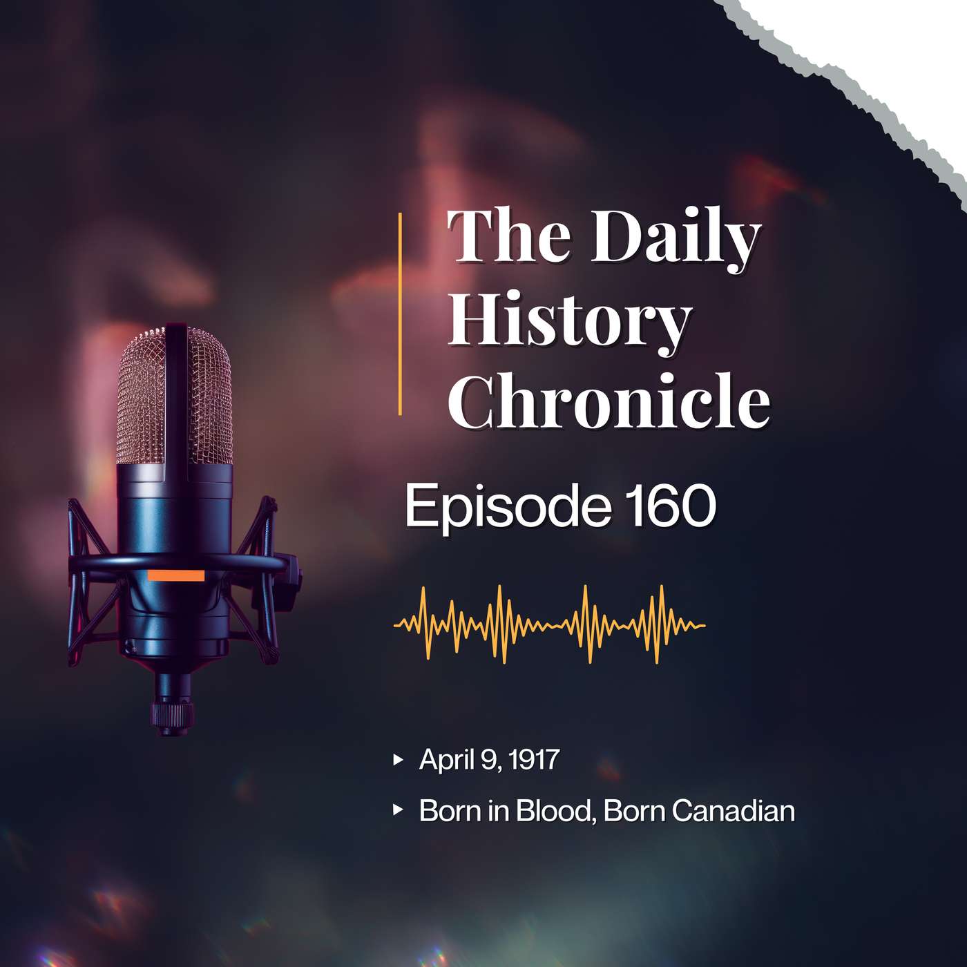 Born in Blood, Born Canadian - April 9, 1917 episode artwork