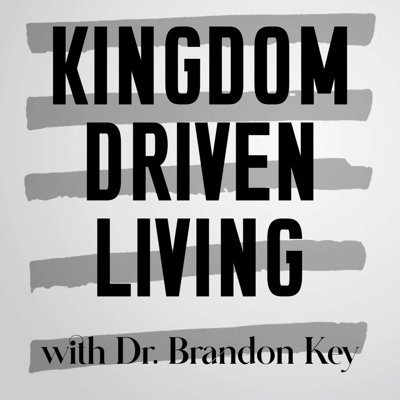 The Kingdom Driven Podcast