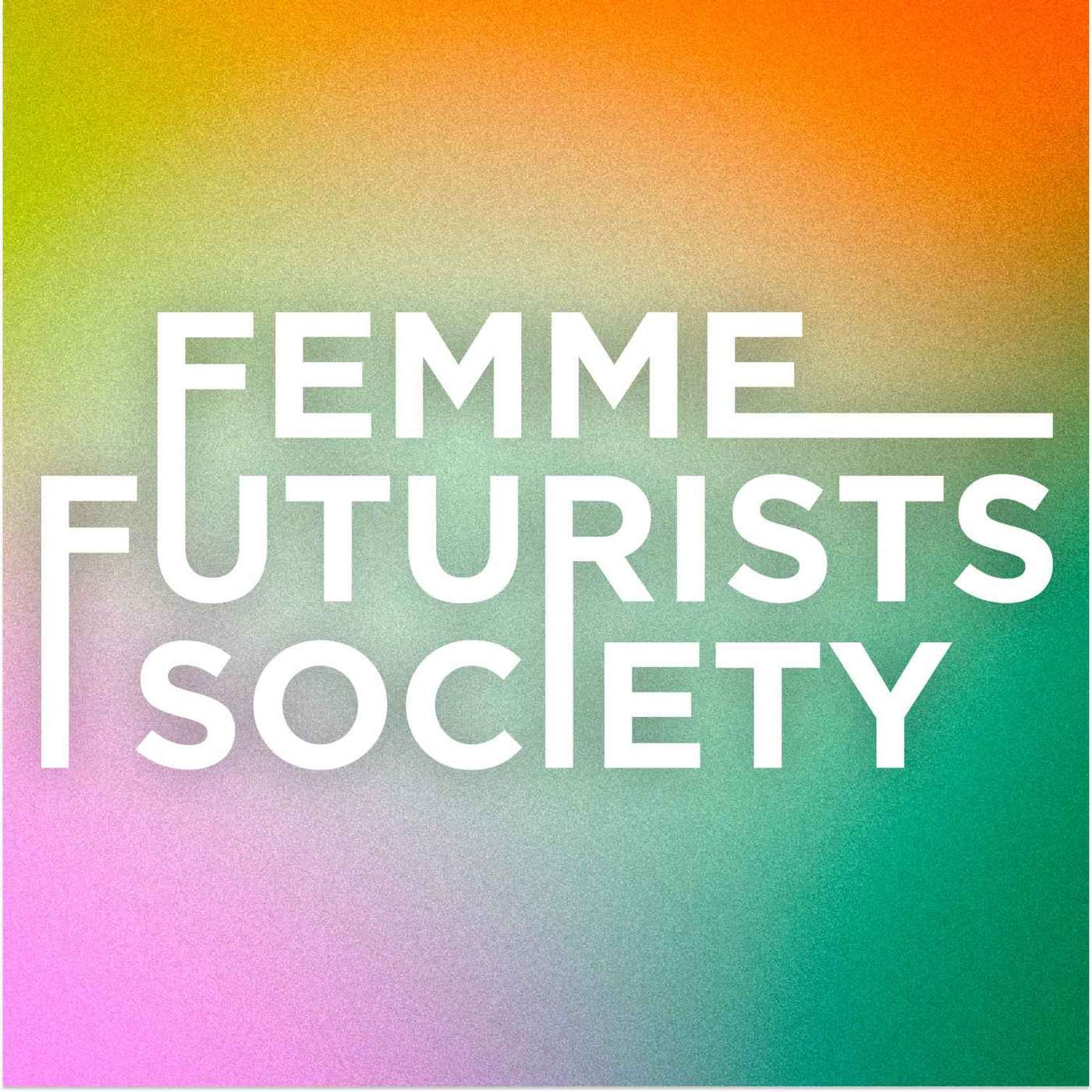 The Femme Futurists Society Podcast: The Economic Wake-Up Call | Libby Rodney episode artwork