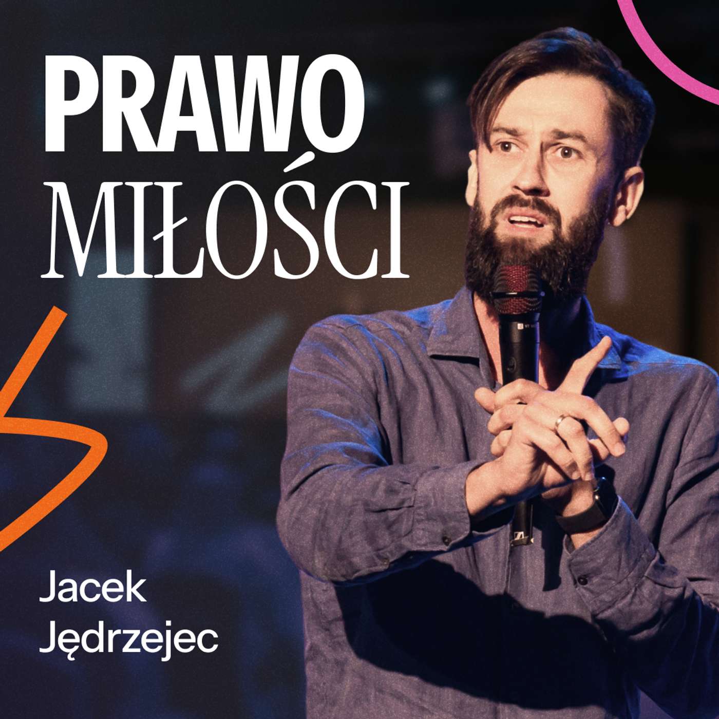 #218: Prawo miłości – Jacek Jędrzejec | 19.01.2025