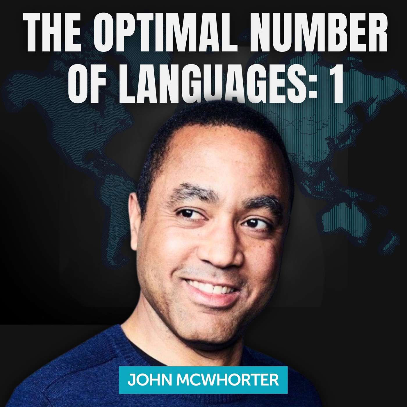 #142 Classic episode – John McWhorter on why the optimal number of languages might be one, and other provocative claims about language