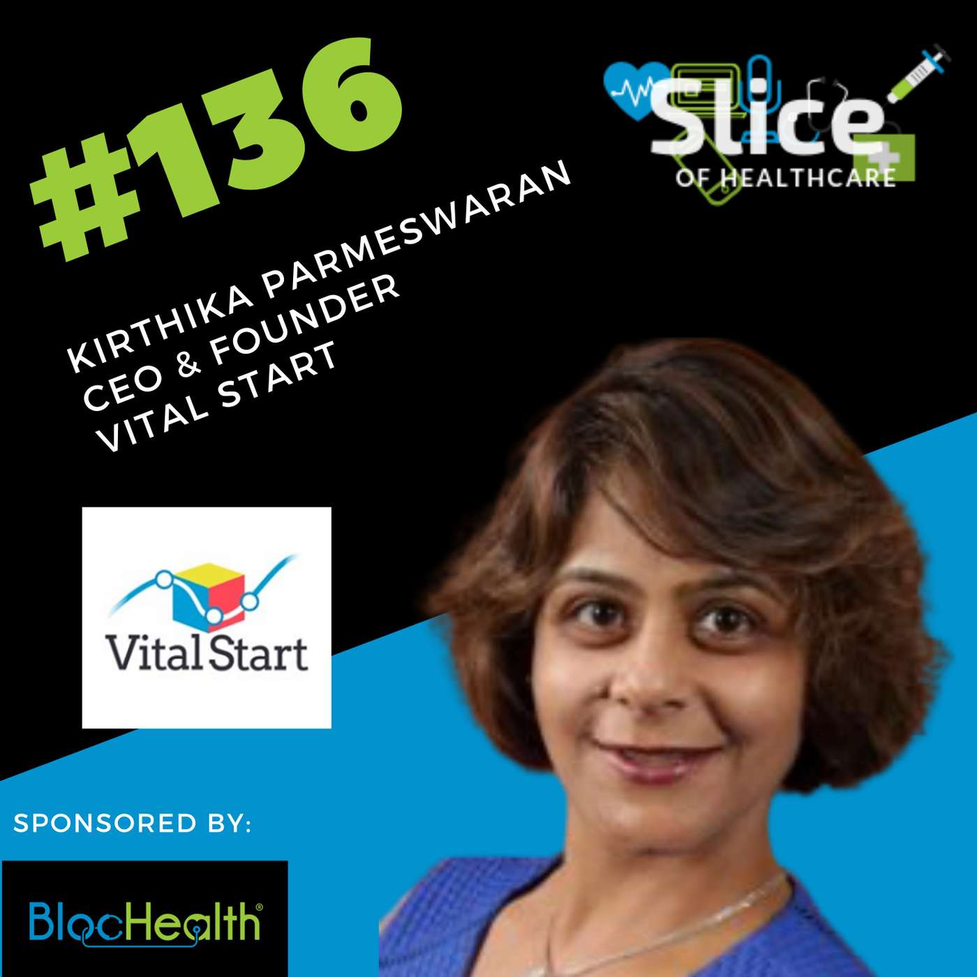 #136 - Kirthika Parmeswaran, Founder & CEO at Vital Start