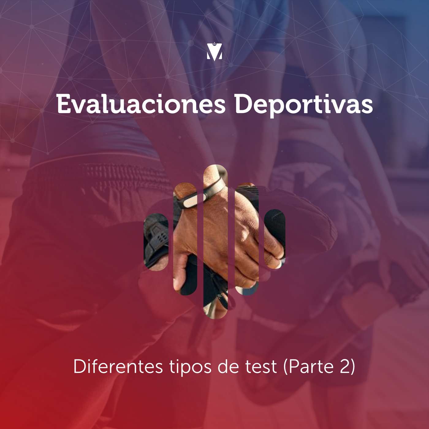 15 - EVALUACIONES DEPORTIVAS: Diferentes tipos de test (Parte 2) episode artwork