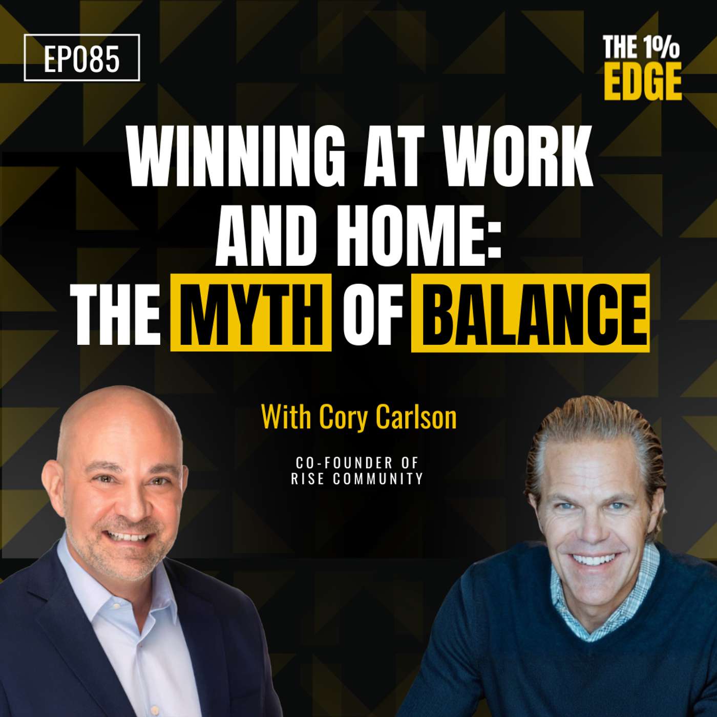 E85 - Winning at Work and Home: The Myth of Balance | Cory Carlson episode artwork