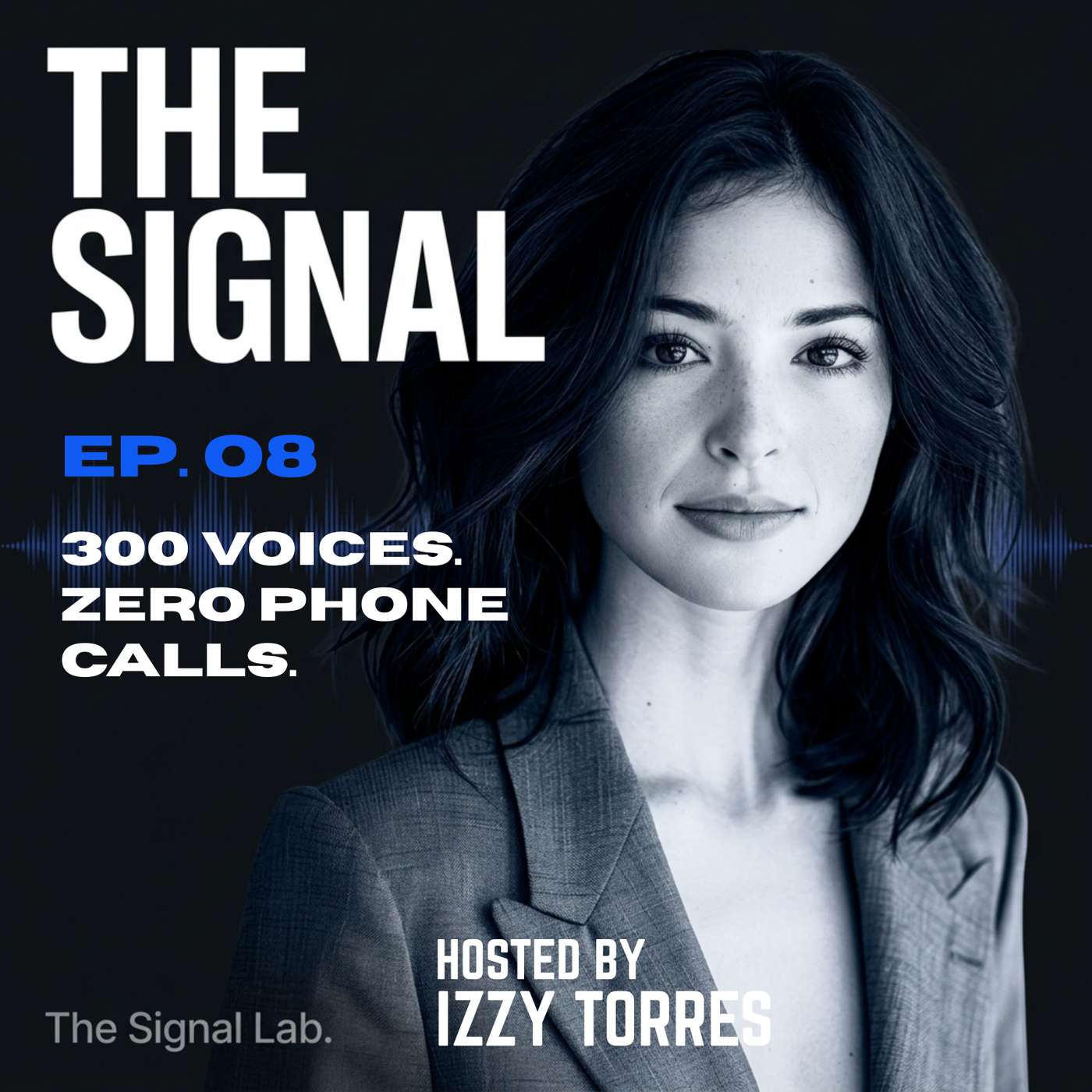 300 Voices. Zero Phone Calls. episode artwork