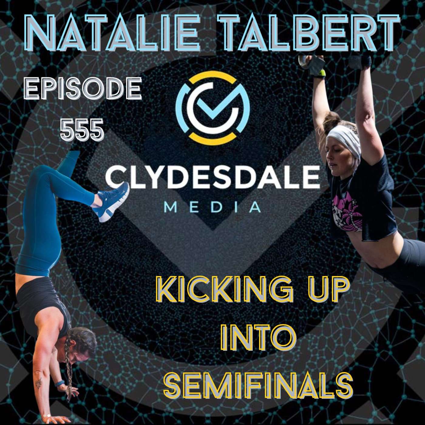 Natalie Talbert - Clydesdale Media Semifinalist Series | Kicking Up into Semifinals episode artwork
