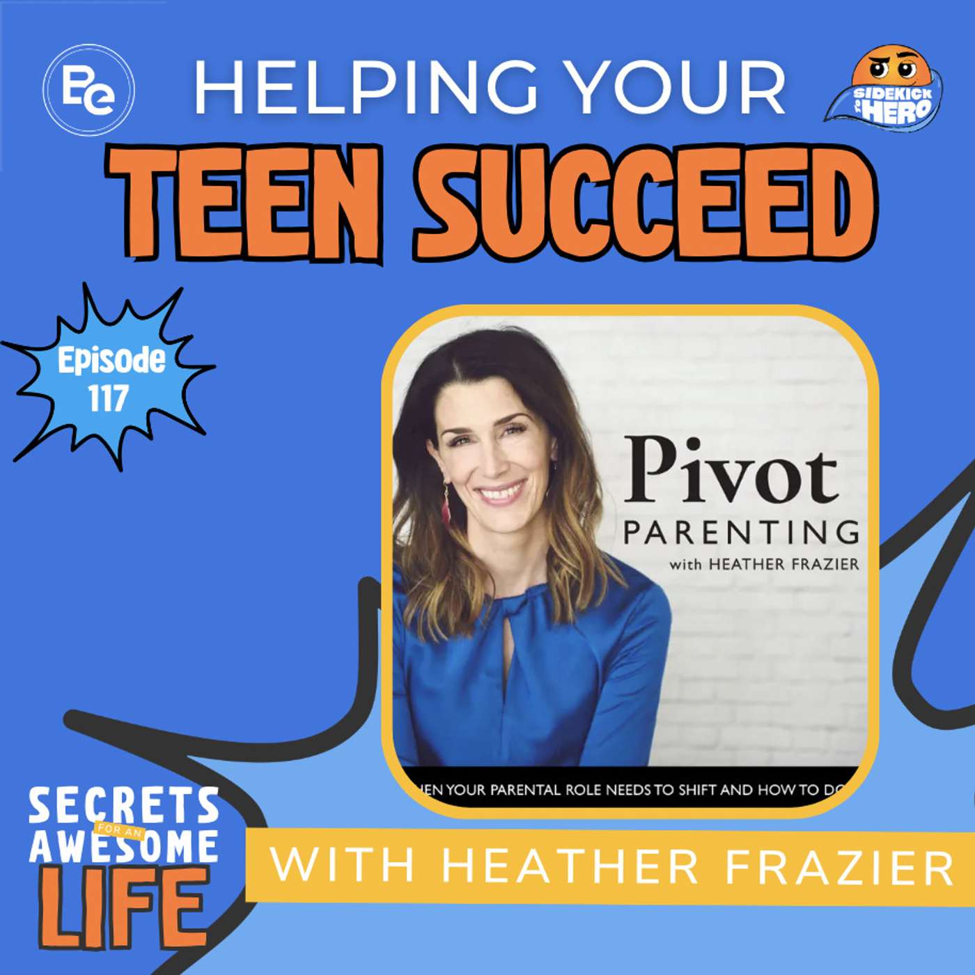 Helping Your Teen Succeed, Interview with Heather Frazier episode artwork
