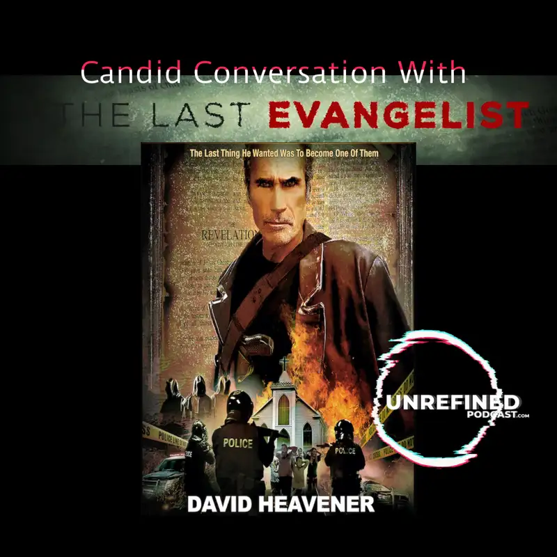 E98 Candid Conversation With The Last Evangelist