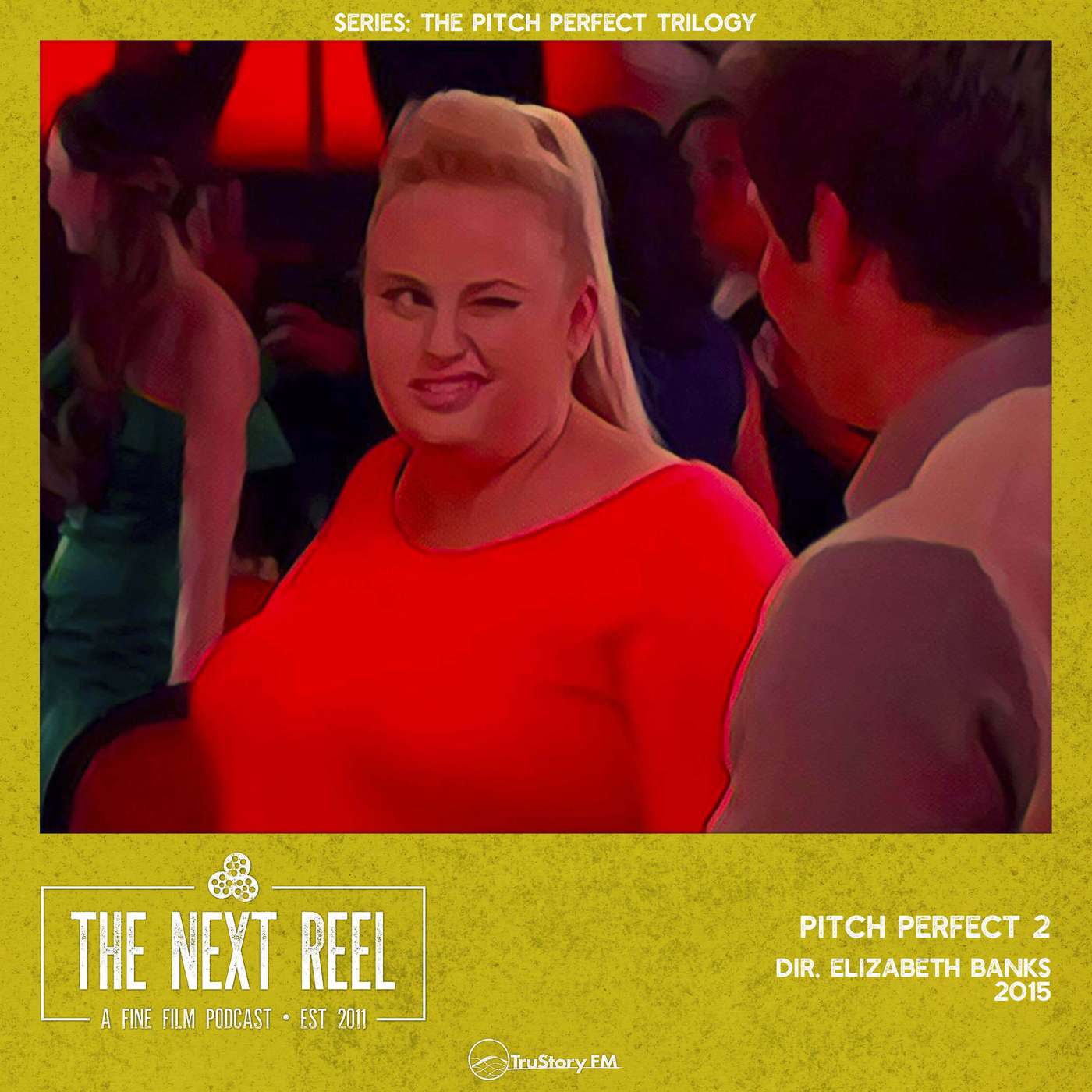 Pitch Perfect 2 • The Next Reel episode artwork