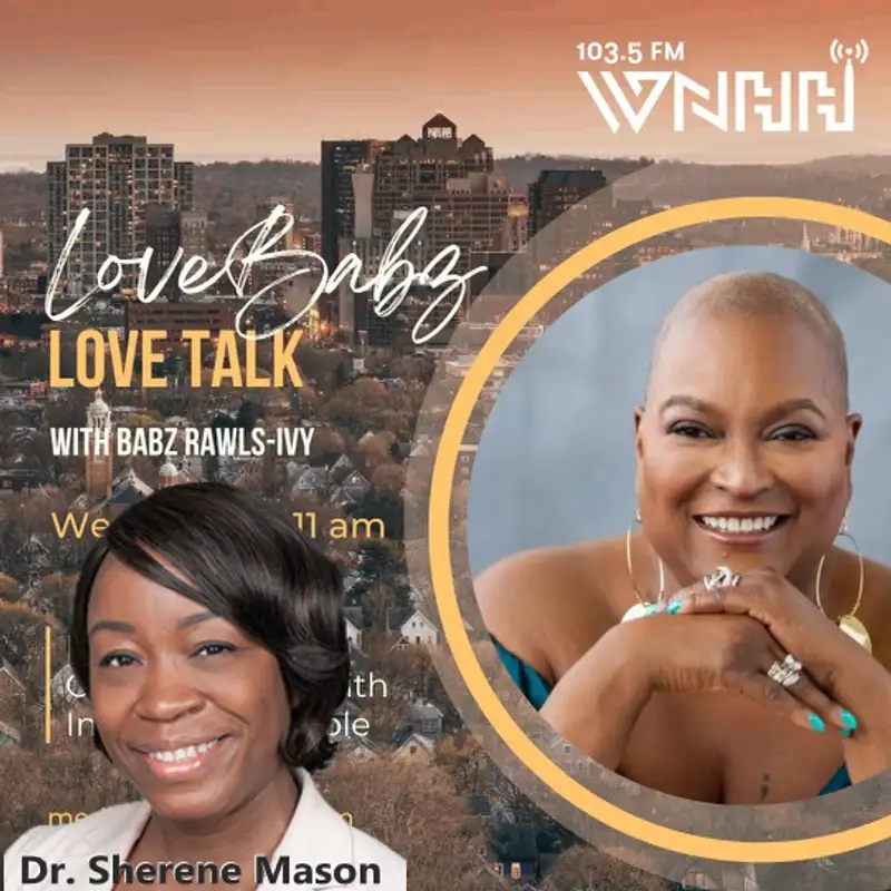 LoveBabz LoveTalk with Babz Rawls-Ivy: Dr. Sherene Mason