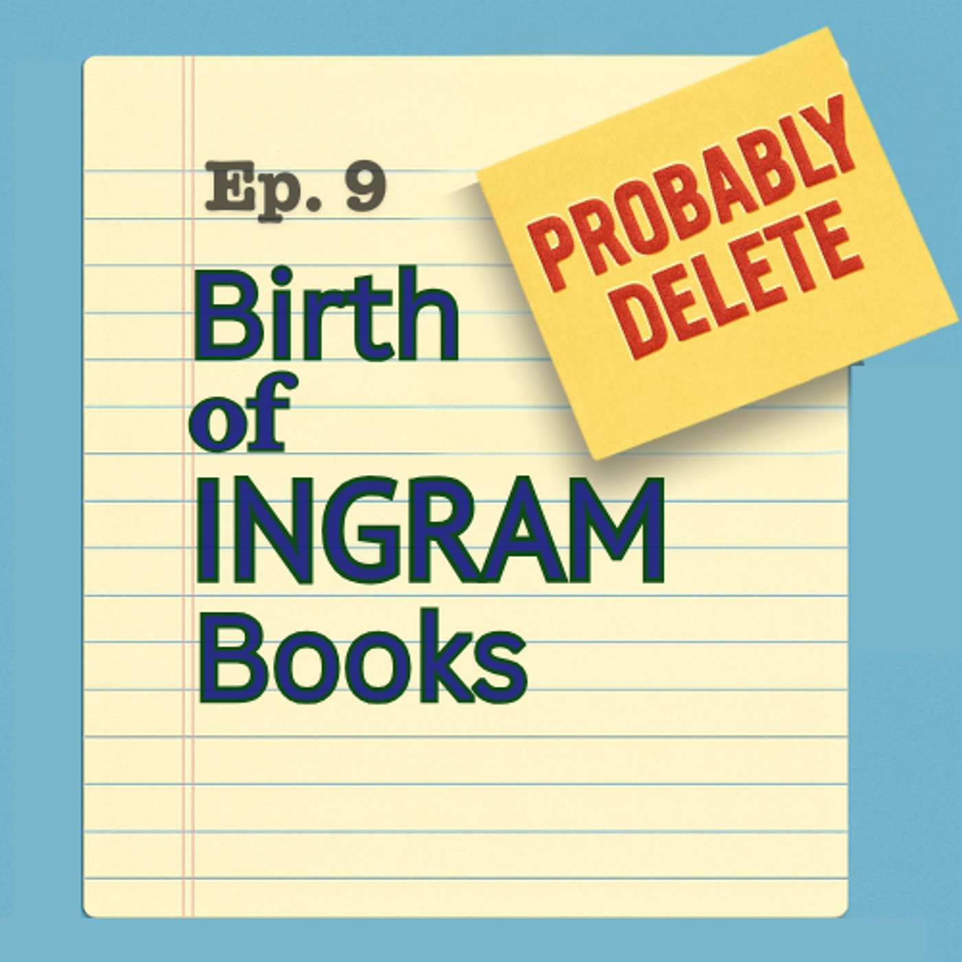 #9: Birth of Ingram Books - Part 1 episode artwork