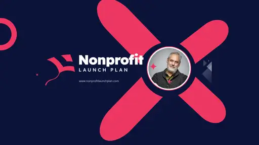 Nonprofit Launch Plan Podcast for Startup, Small, and Growing Nonprofits