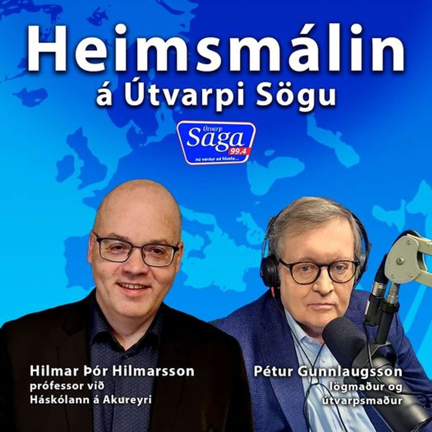 Heimsmálin - Pétur Gunnlaugsson ræðir við Hilmar Þór Hilmarsson prófessor við Háskólann á Akureyri episode artwork