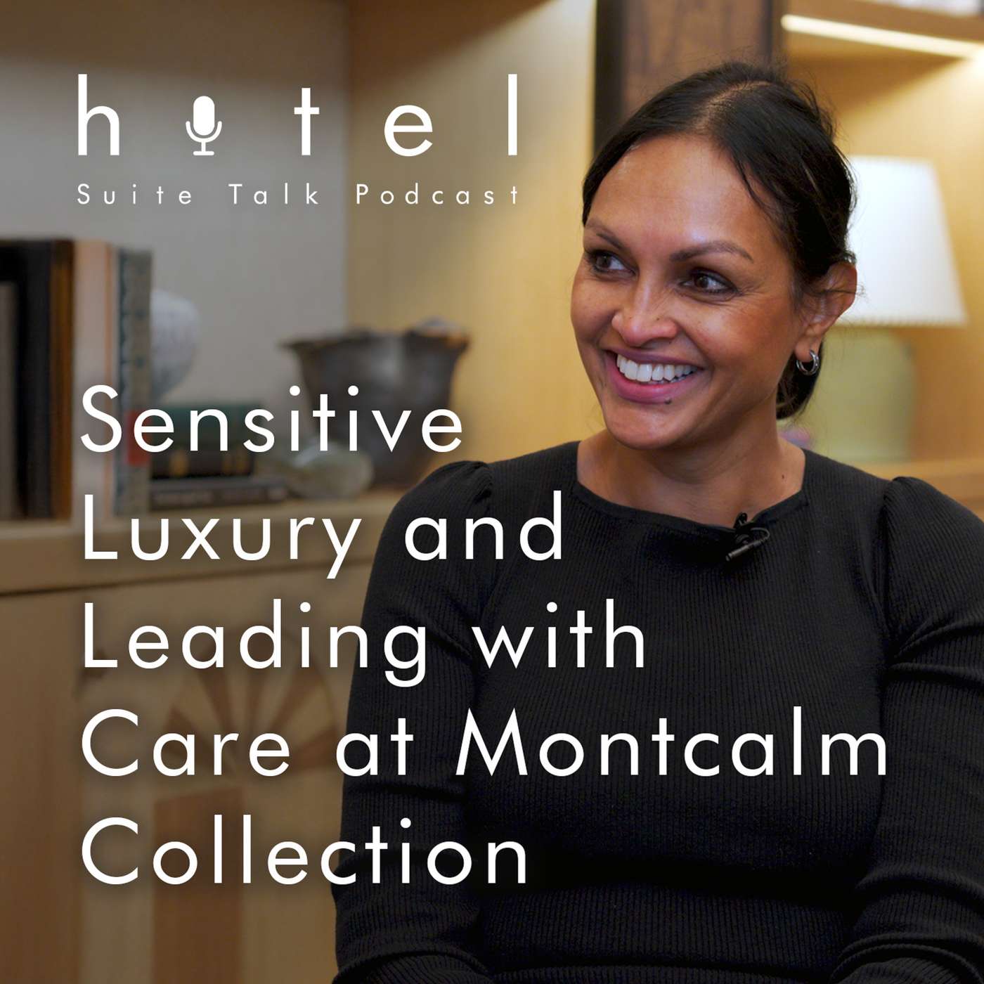 Sensitive Luxury and Leading with Care at Montcalm Collection with Samantha Van Exter Sensitive Luxury and Leading with Care at Montcalm Collection with Samantha Van Exter