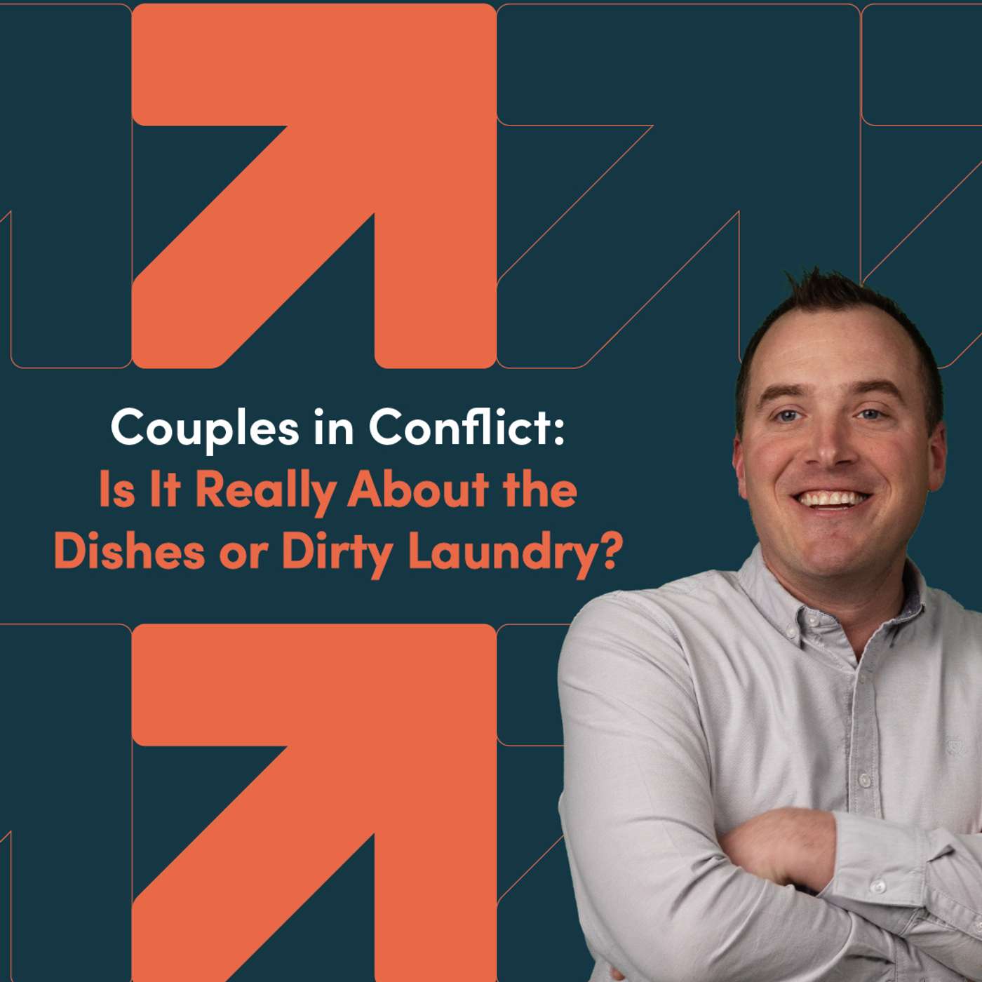 Couples in Conflict: Is It Really About the Dishes or Dirty Laundry? episode artwork