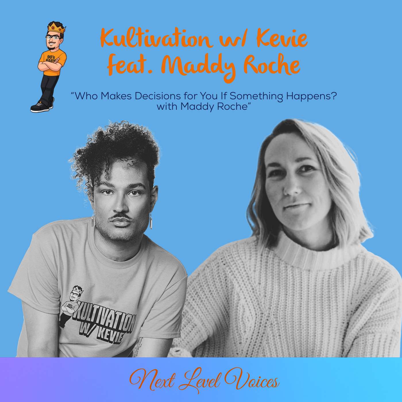 Who Makes Decisions for You If Something Happens? with Maddy Roche | Next Level Voices Ep. 44 episode artwork