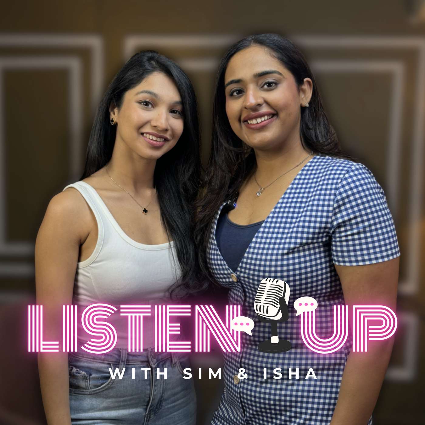 Listen Up with Sim & Isha