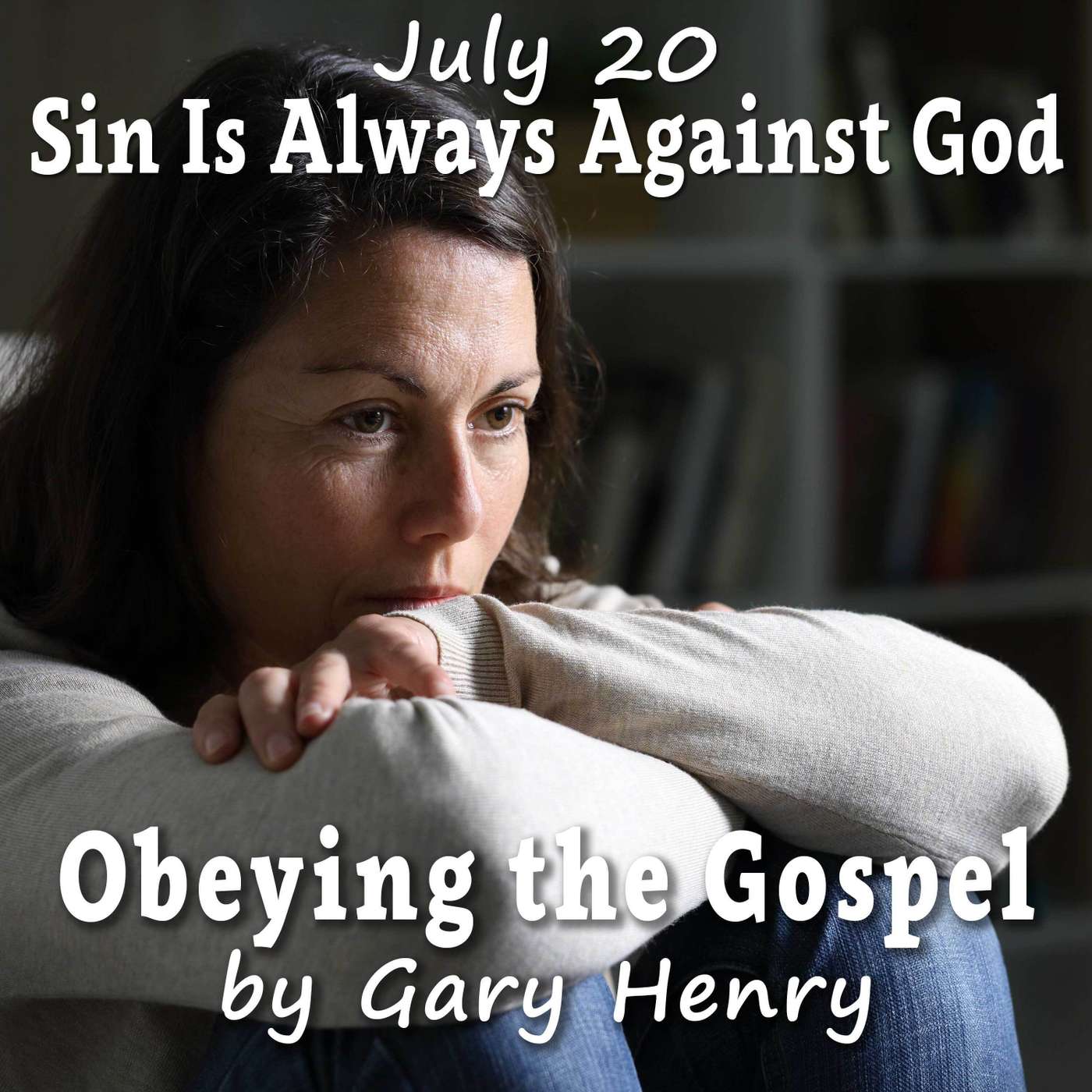 Sin Is Always Against God (July 20) episode artwork