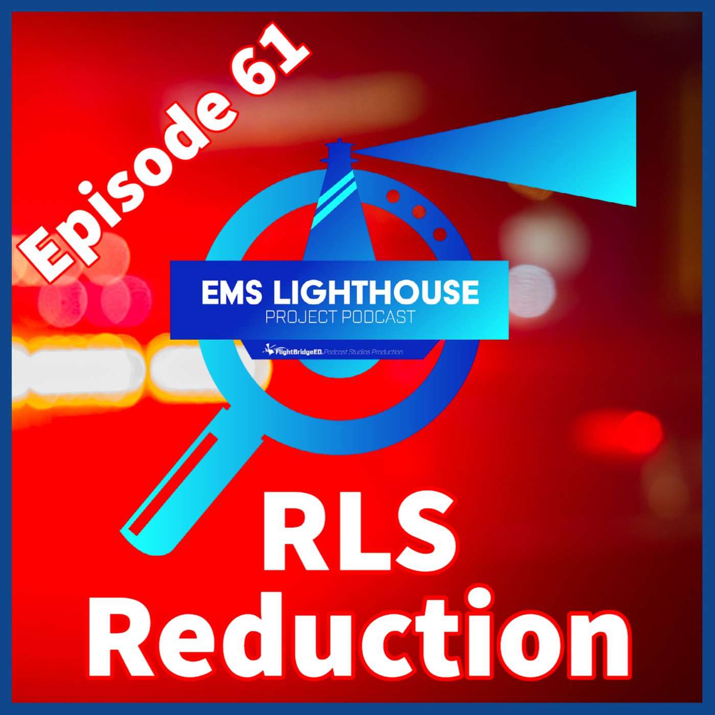 EMS LHP Episode 61: Red Lights & Sirens Collaborative episode artwork