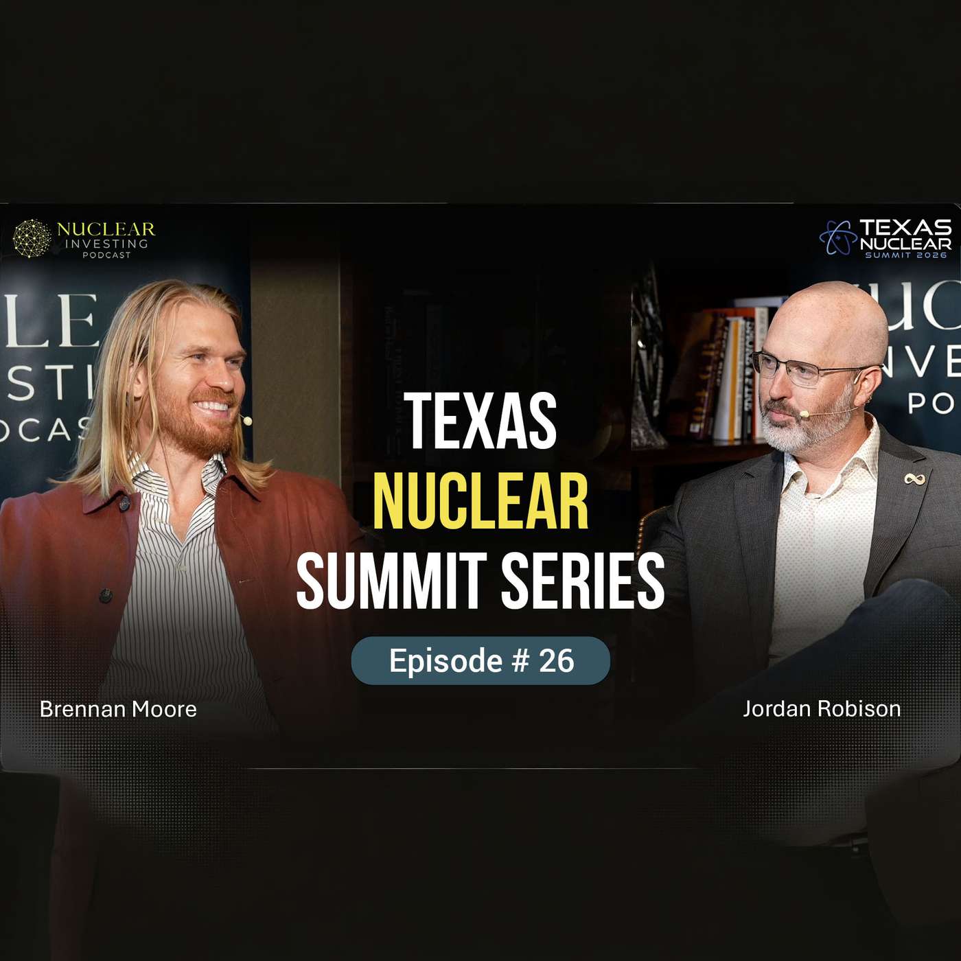 #26: Texas Nuclear Summit Series - Jordan Robison of Natura | One Reactor, Three Use Cases