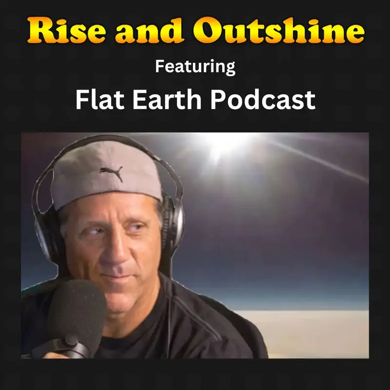 Flat Earth Podcast with Flat Earth Dave