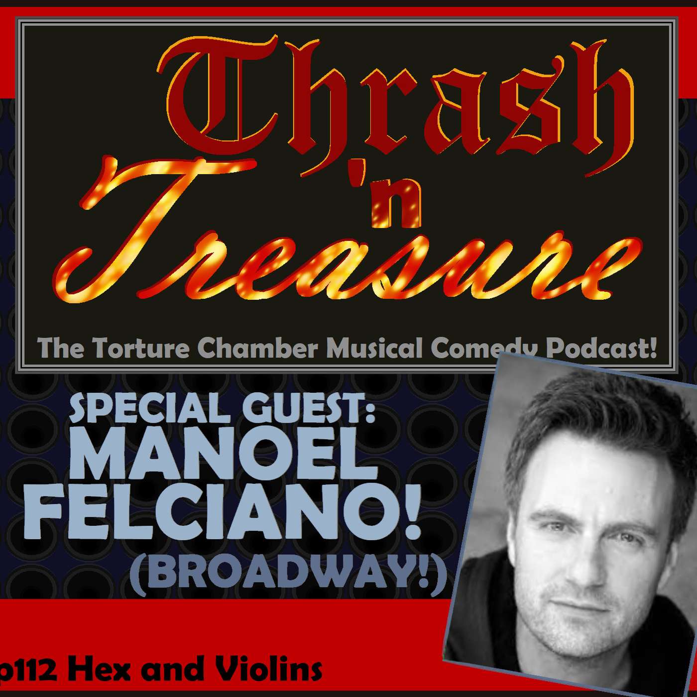 Ep112 Hex and Violins w/ Manoel Felciano! (Broadway!) episode artwork