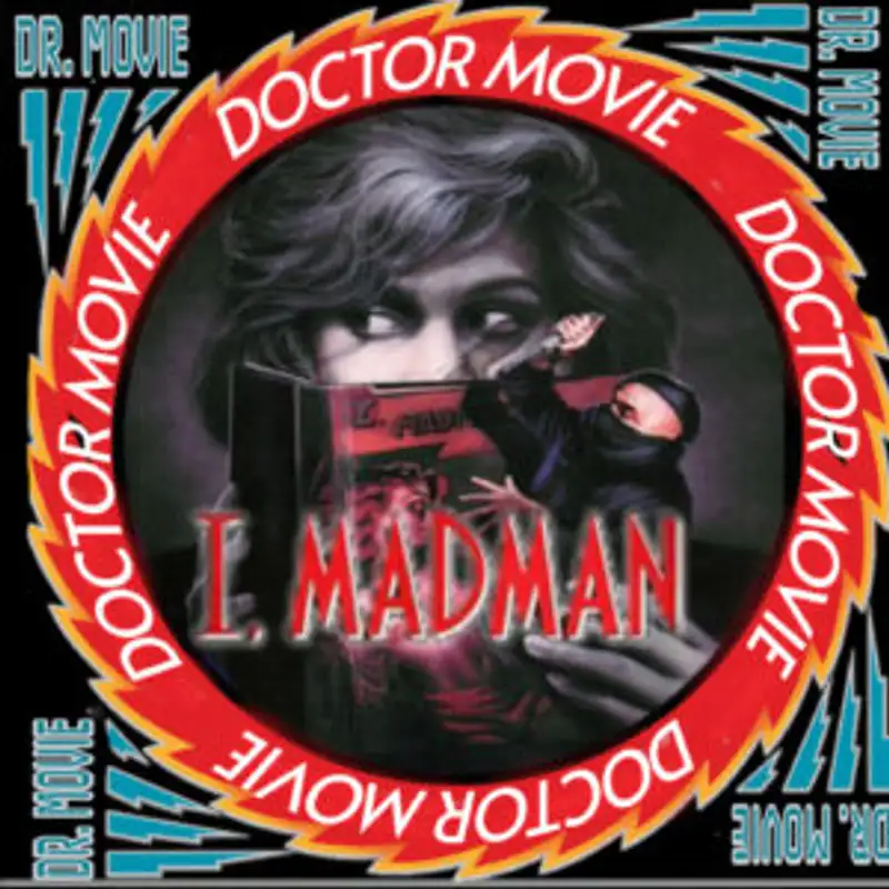 Doctor Movie: Episode 183: I, Madman