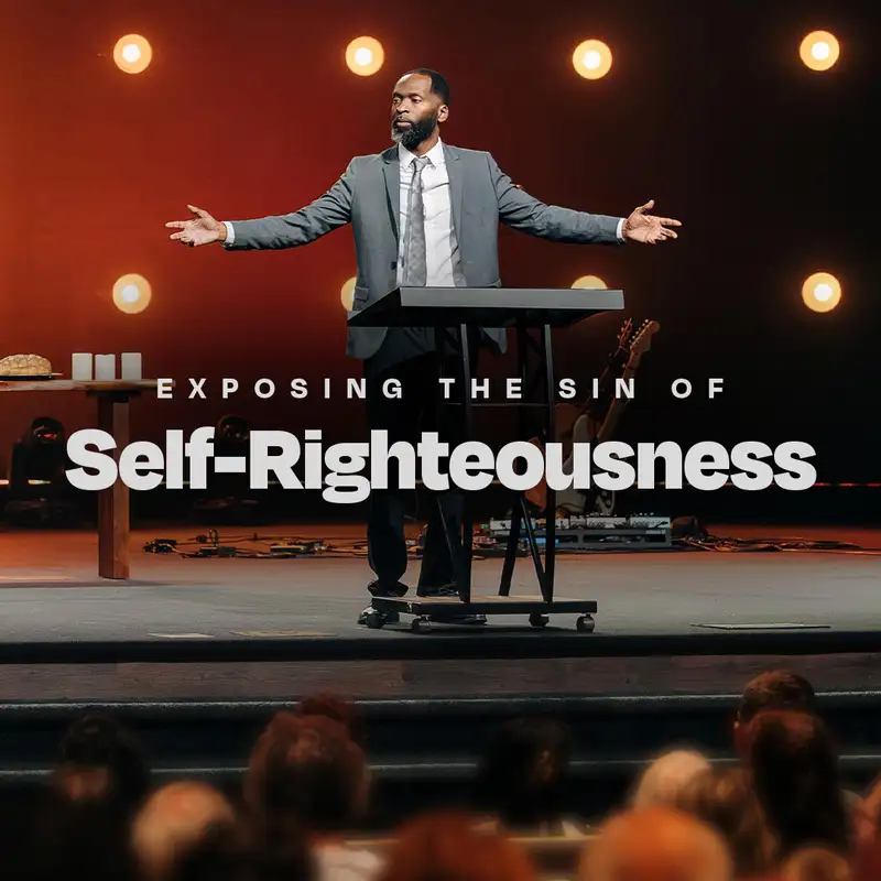 Exposing the Sin of Self-Righteousness