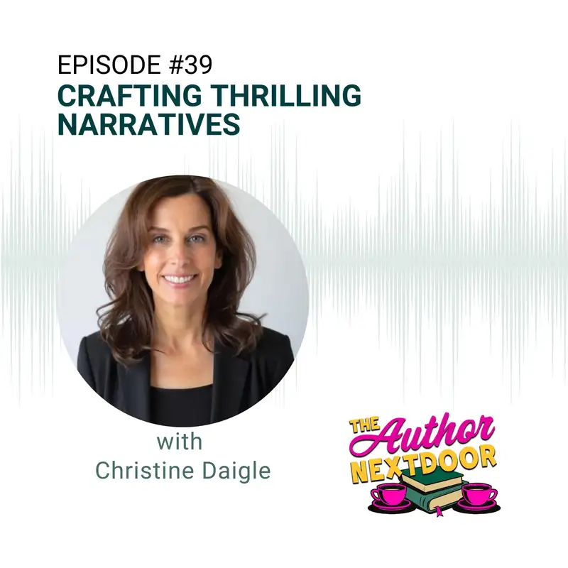 Episode 39: Crafting Thrilling Narratives 