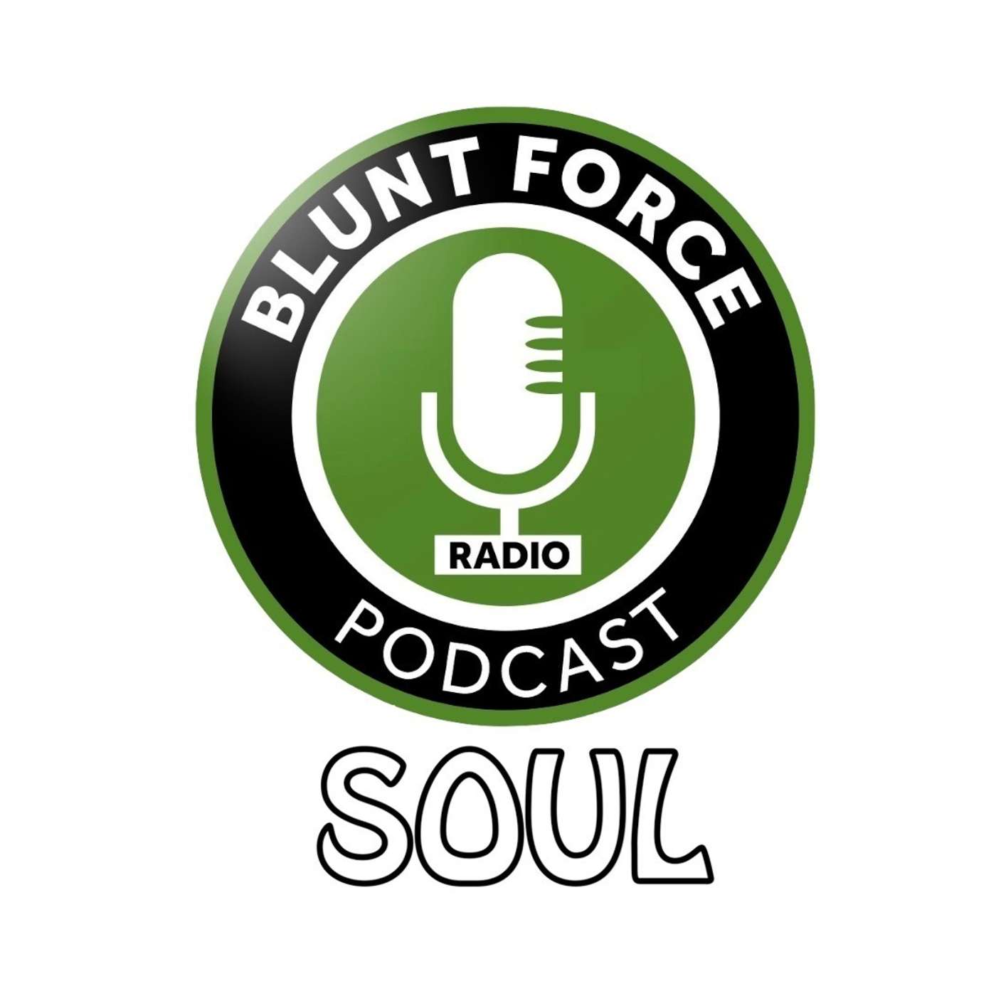 Blunt Force Podcast Radio Soul episode artwork