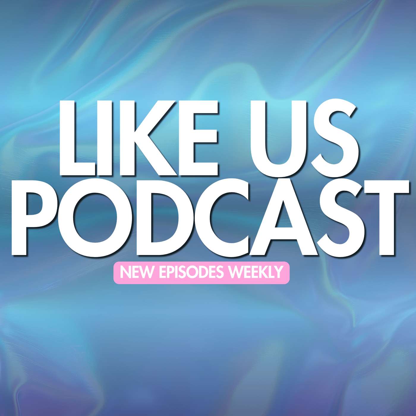 Like Us Pod: Our New Era episode artwork