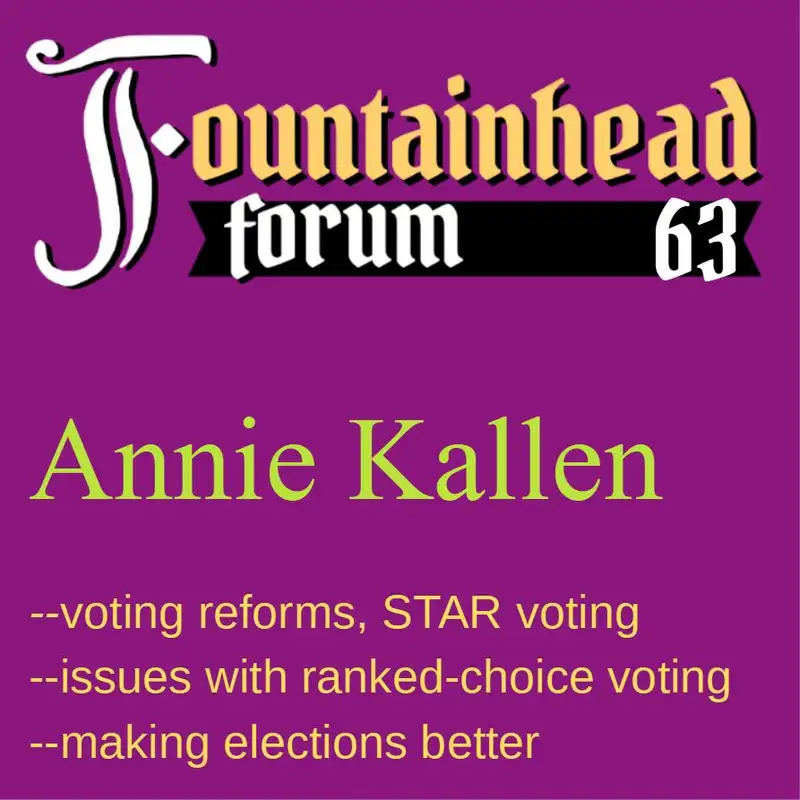 FF-63: Annie Kallen--president of Equal Vote--on star voting and election reform