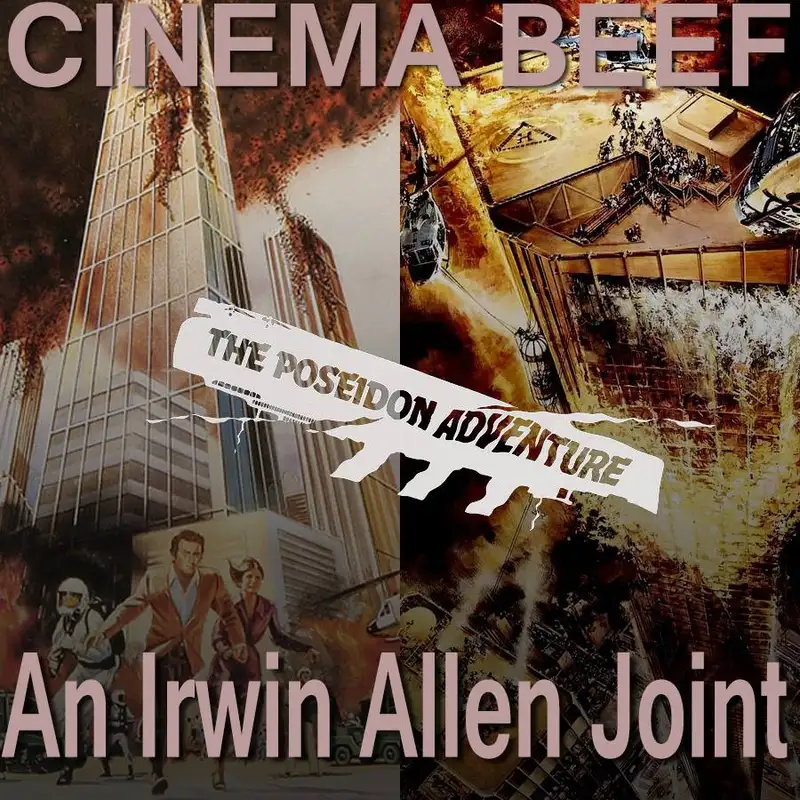 Cinema Beef Podcast #65 : An Irwin Allen Joint