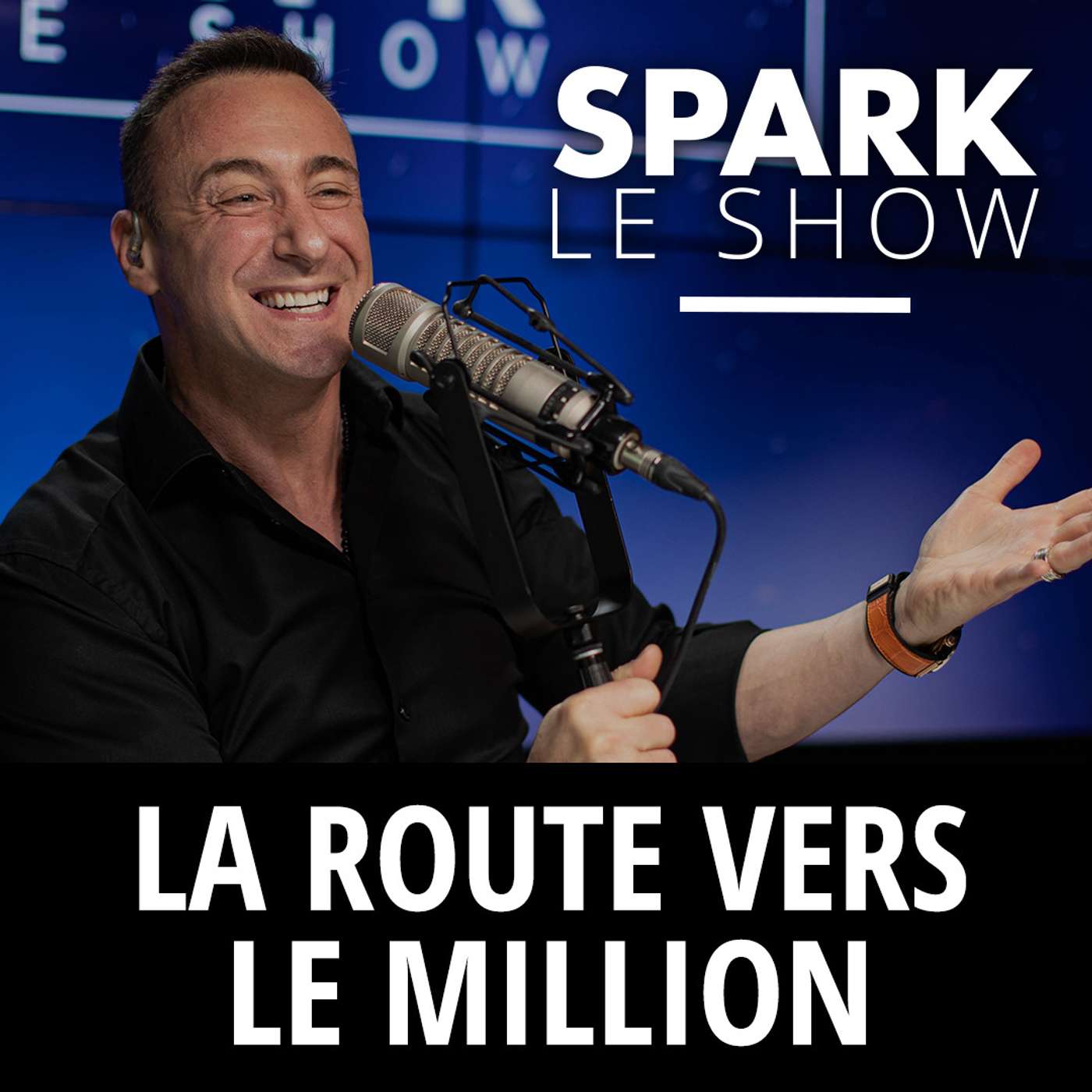 SPARK LE SHOW : La route du premier million episode artwork