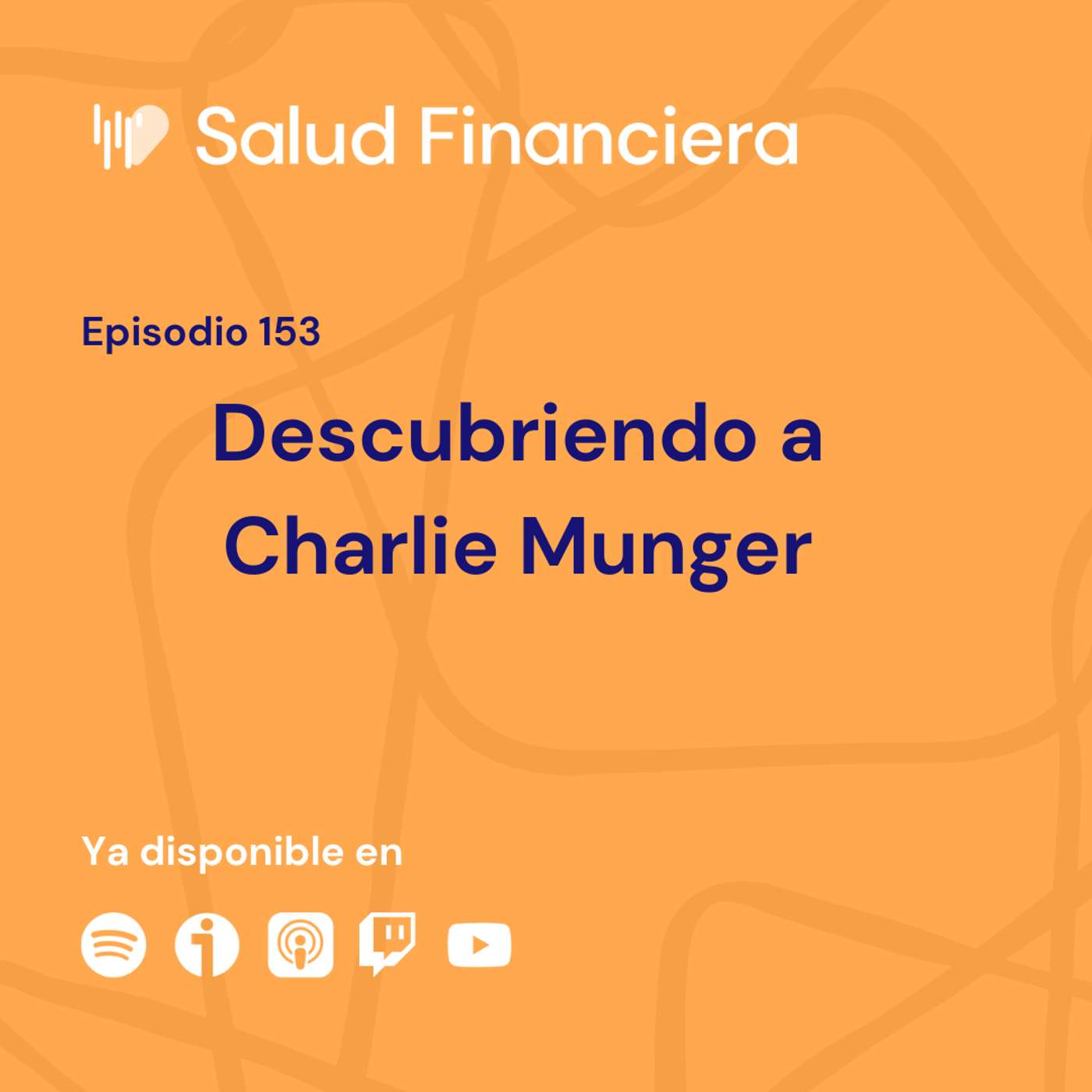 Salud Financiera #153: Descubriendo a Charlie Munger