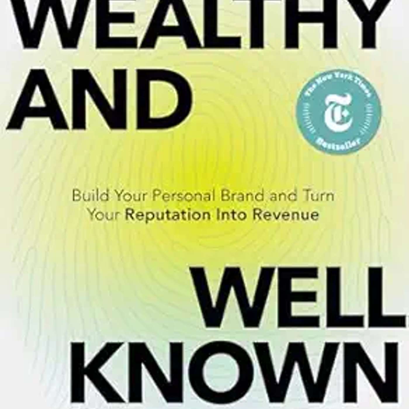 #117 別只追求流量！教你如何打造「既有名望又能賺錢」的權威品牌 Wealthy and Well-known 名利雙收｜小麥讀書 💡