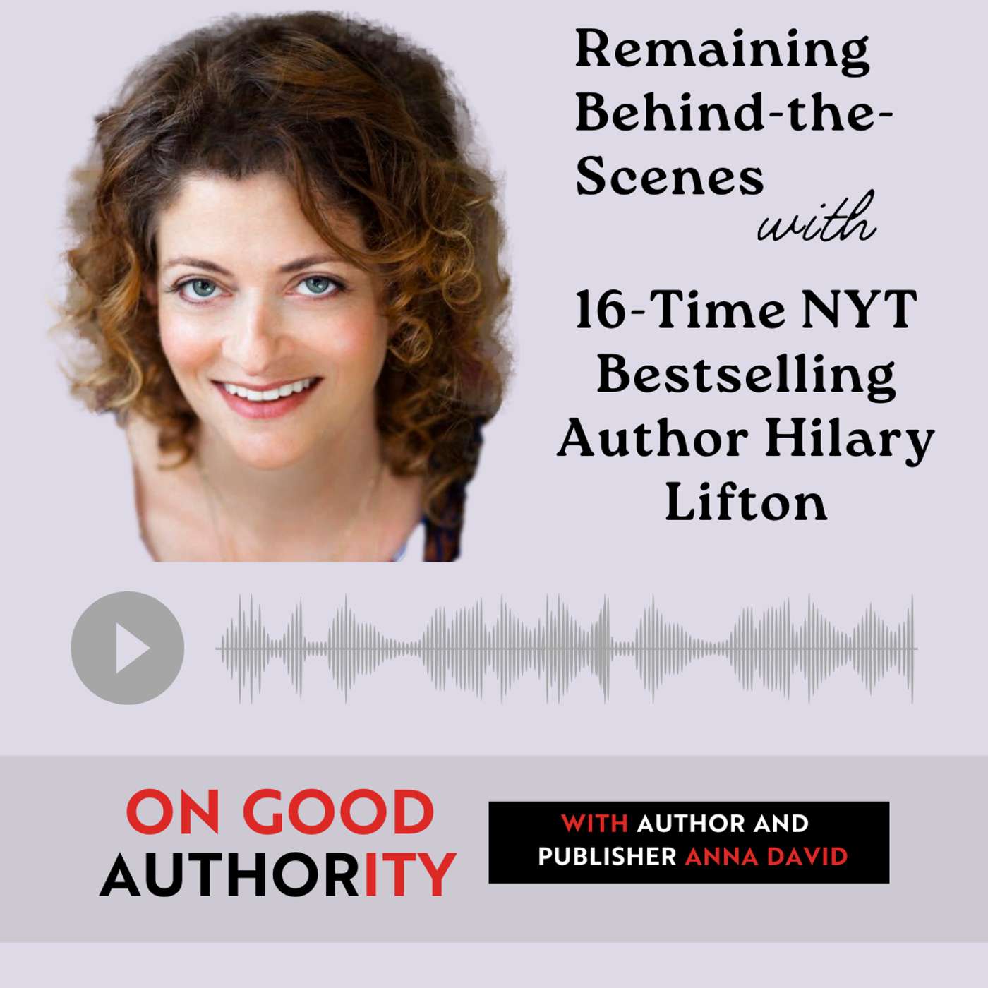 Remaining Behind-the-Scenes with 16-Time NYT Bestselling Author Hilary Lifton Remaining Behind-the-Scenes with 16-Time NYT Bestselling Author Hilary Lifton