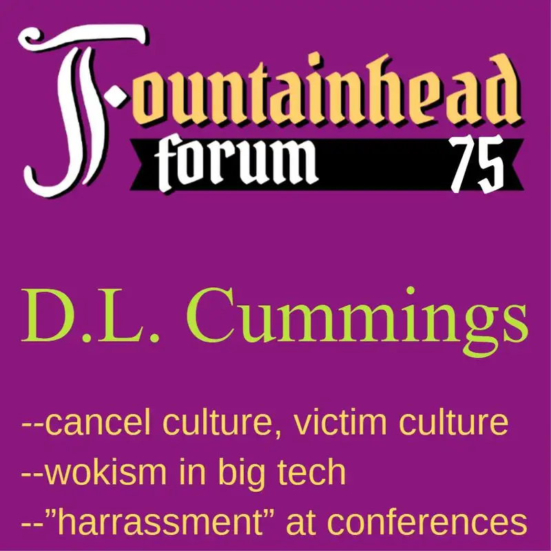 FF-75: D.L. Cummings on wokism, cancel culture, and victim culture in American high tech