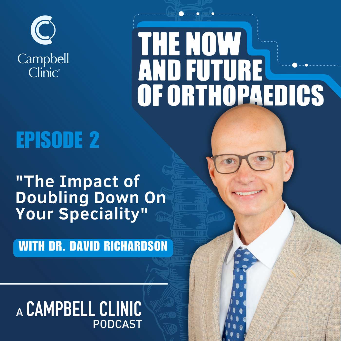 "The Impact of Doubling Down On Your Speciality" with Dr. David Richardson episode artwork