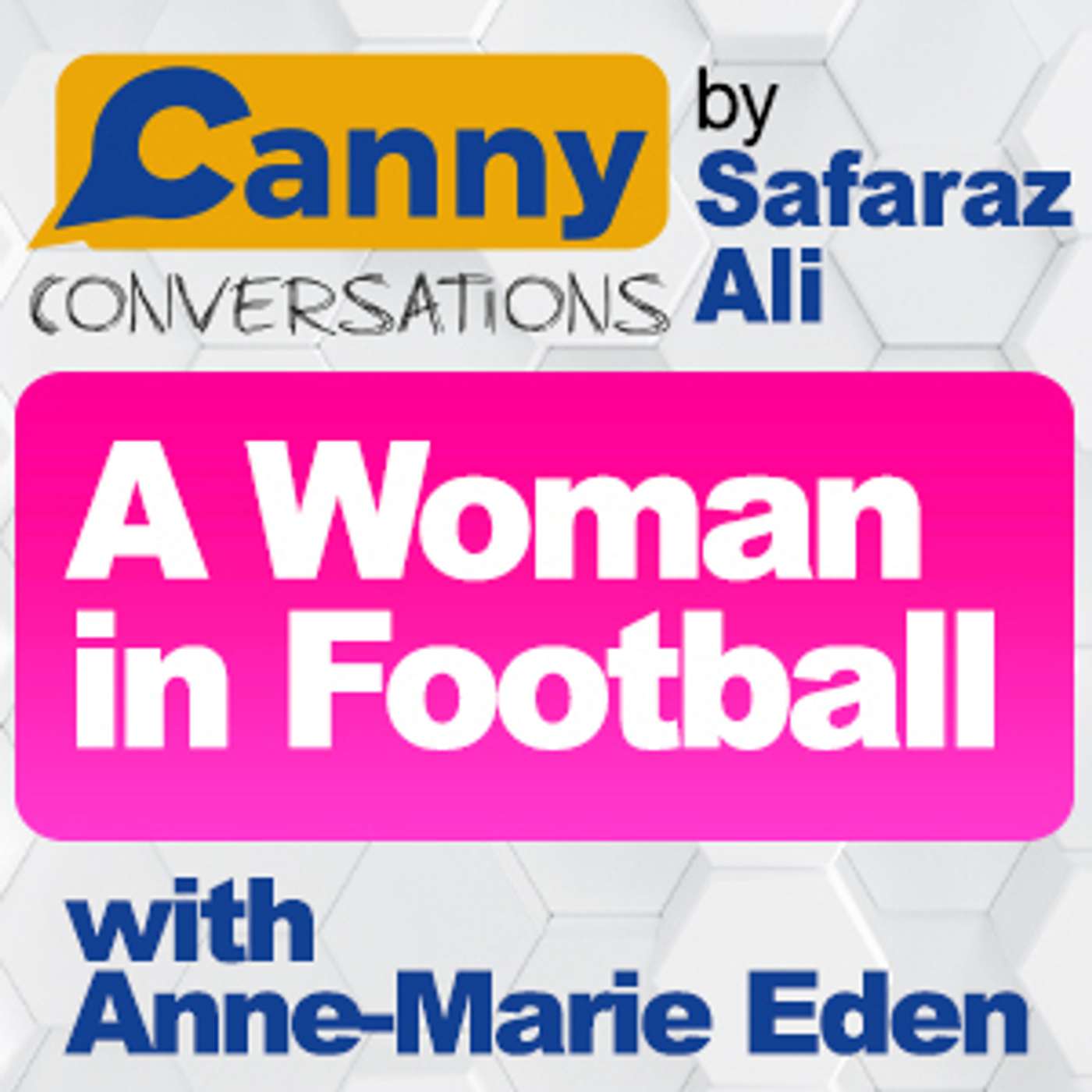 Canny Conversations Podcast by Safaraz Ali