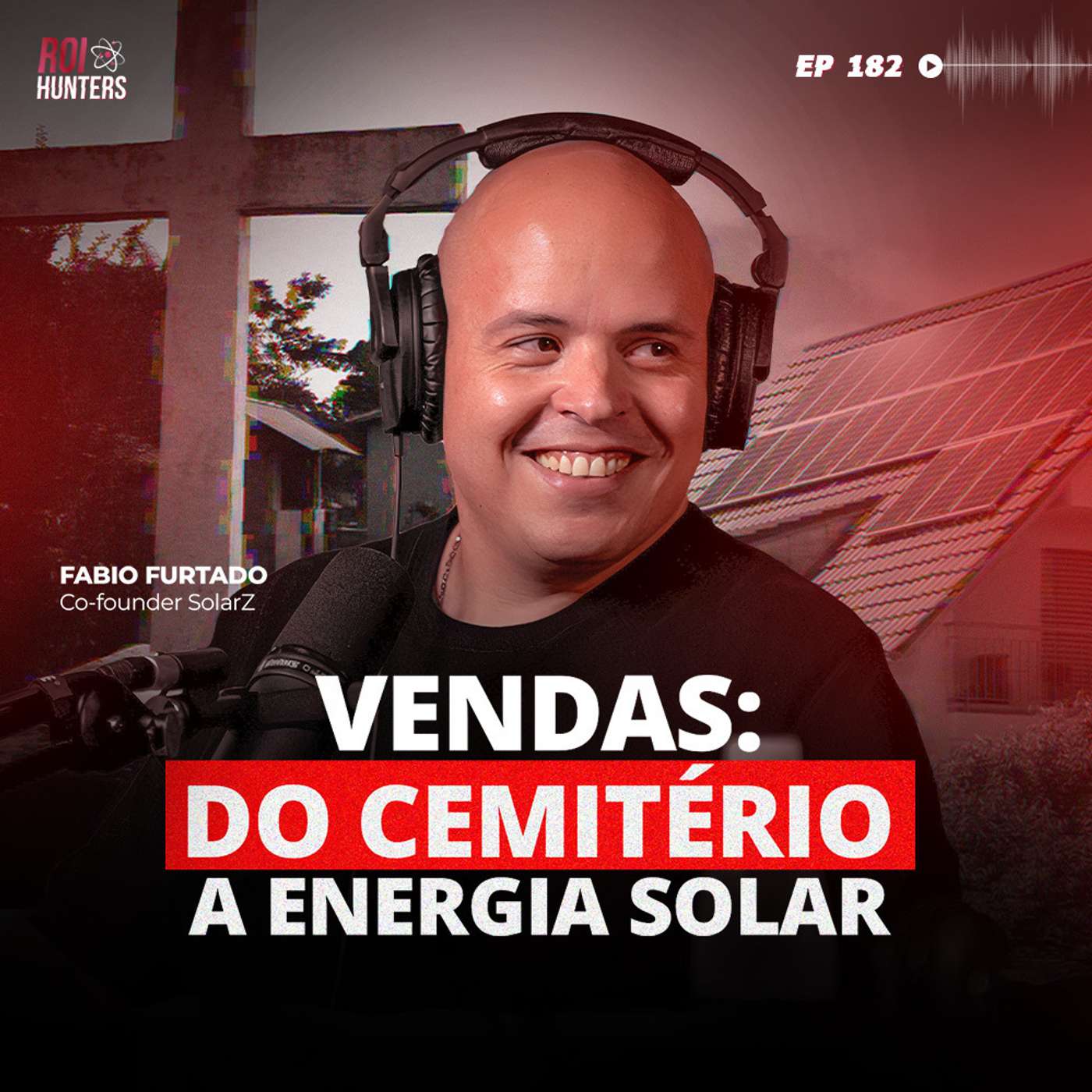#182 - Marketing e Vendas para Energia Solar episode artwork