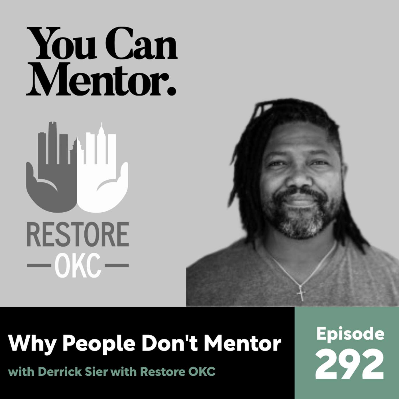 292. Why People Don't Mentor with Derrick Sier with Restore OKC